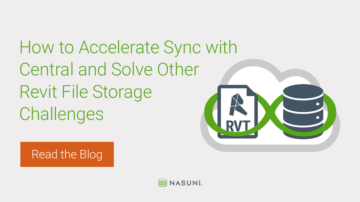How to Accelerate Revit Sync with Central and Solve Other File Storage Challenges