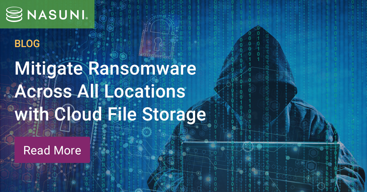 Mitigate Ransomware Across All Locations with Cloud File Storage