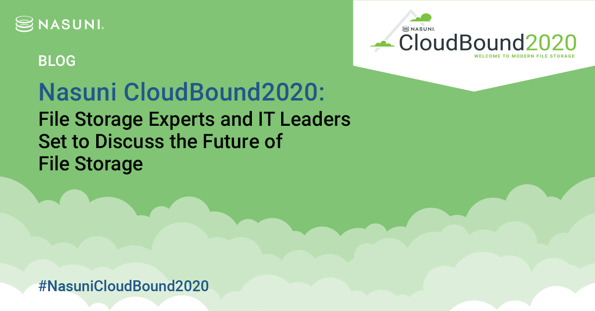 Nasuni CloudBound2020: File Storage Experts and IT Leaders Set to Discuss the Future of File Storage