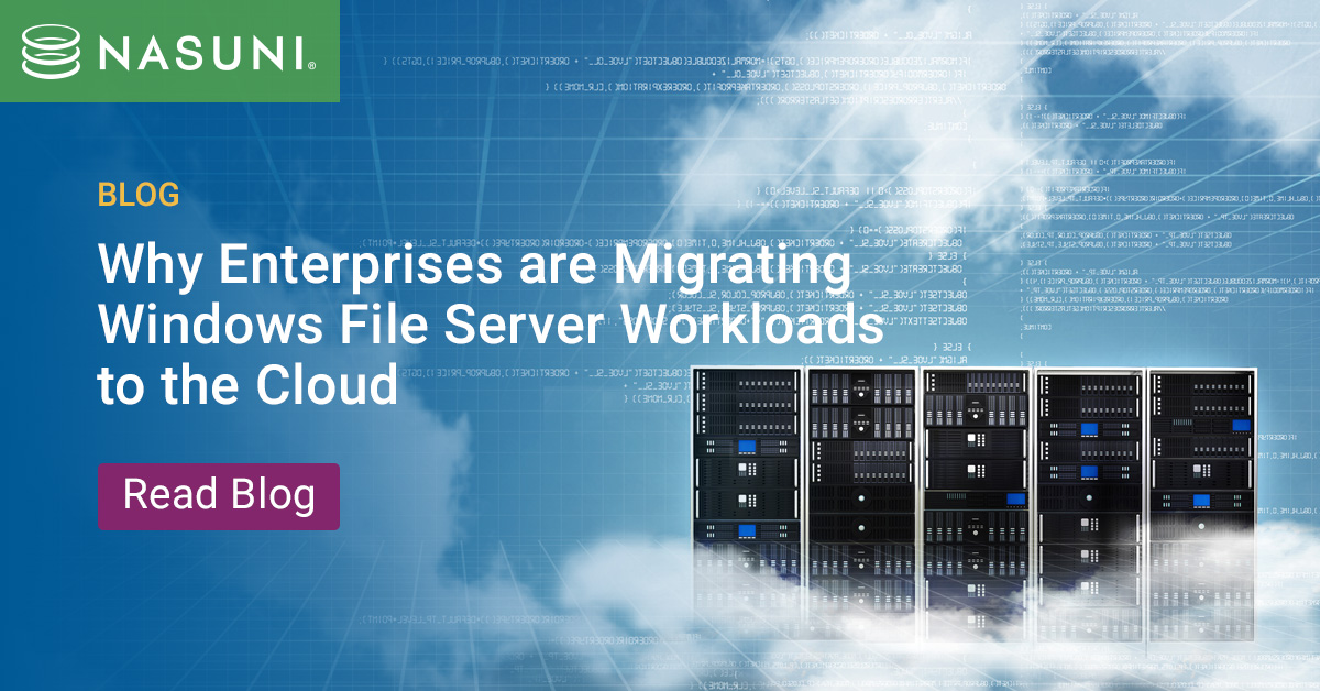 Why Enterprises are Migrating Windows File Server Workloads to the Cloud