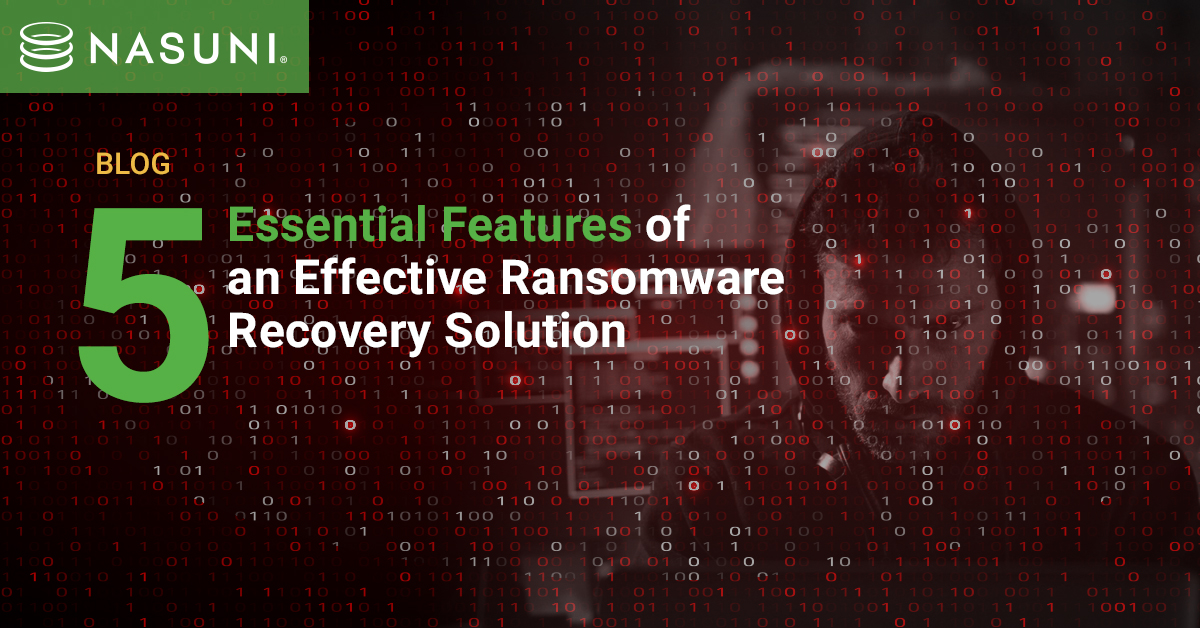 5 Essential Features of an Effective Ransomware Recovery Solution