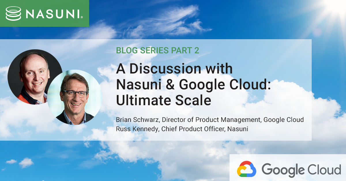 Nasuni and Google Cloud Part 2: Ultimate Scale