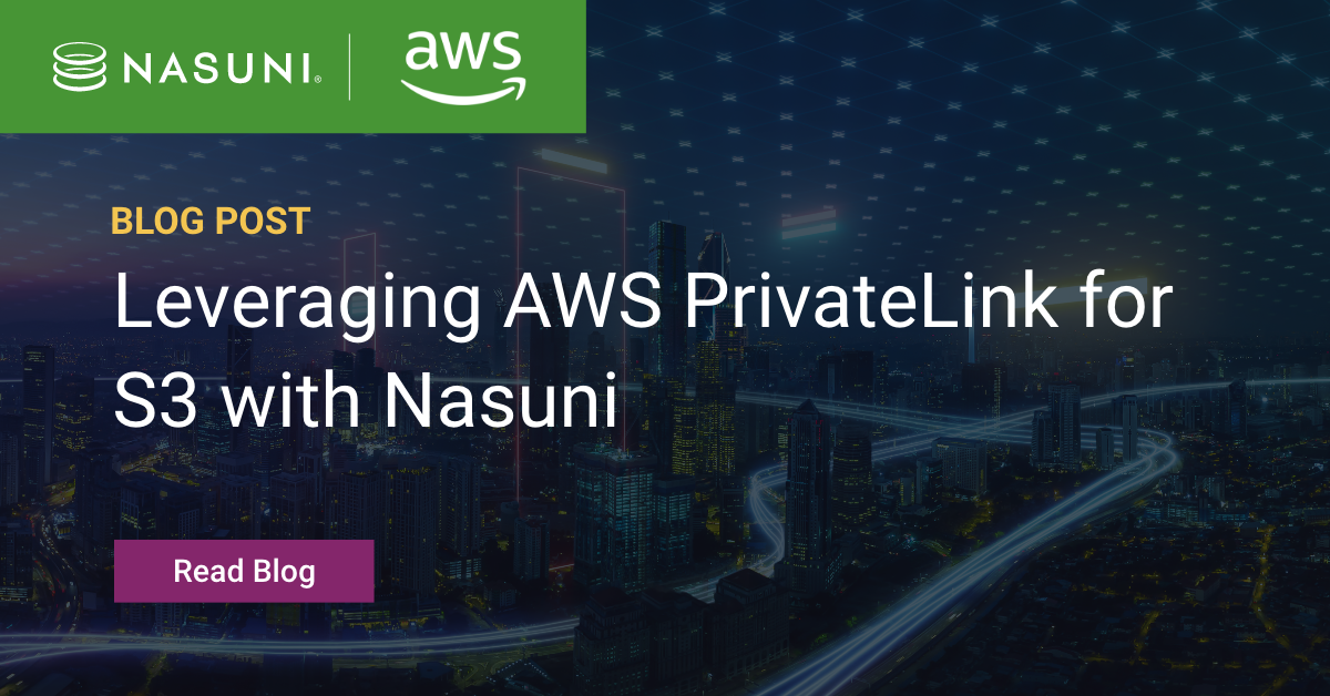 Leveraging AWS PrivateLink for S3 with Nasuni