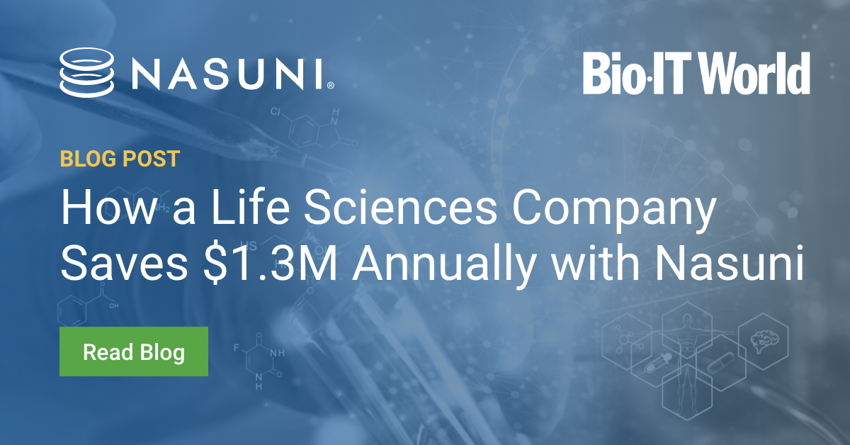 How a Life Sciences Company Saves $1.3M Annually with Nasuni