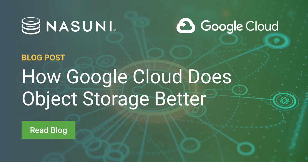 How Google Cloud Does Object Storage Better