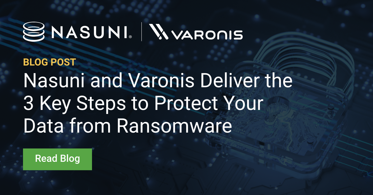 Nasuni and Varonis Deliver the 3 Key Steps to Protect Your Data from Ransomware