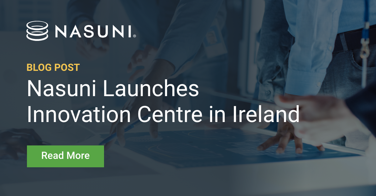 Nasuni Launches Innovation Centre in Ireland