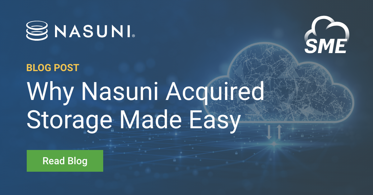 Why Nasuni Acquired Storage Made Easy