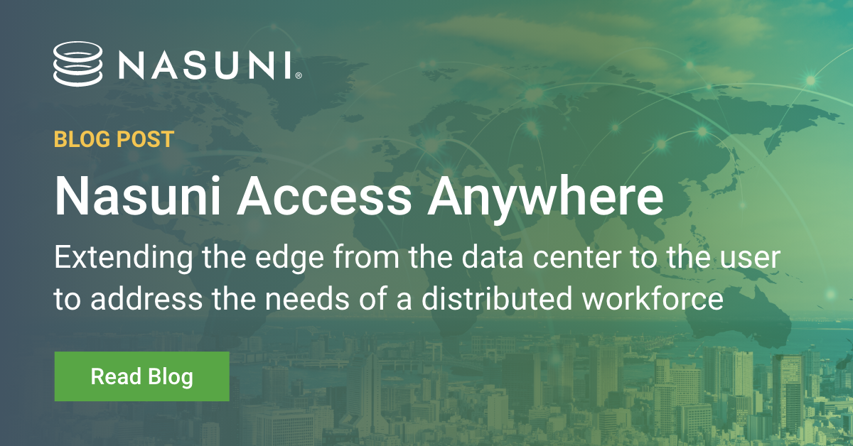 The Future of Edge Computing: Enabling a Distributed Workforce with Nasuni Access Anywhere