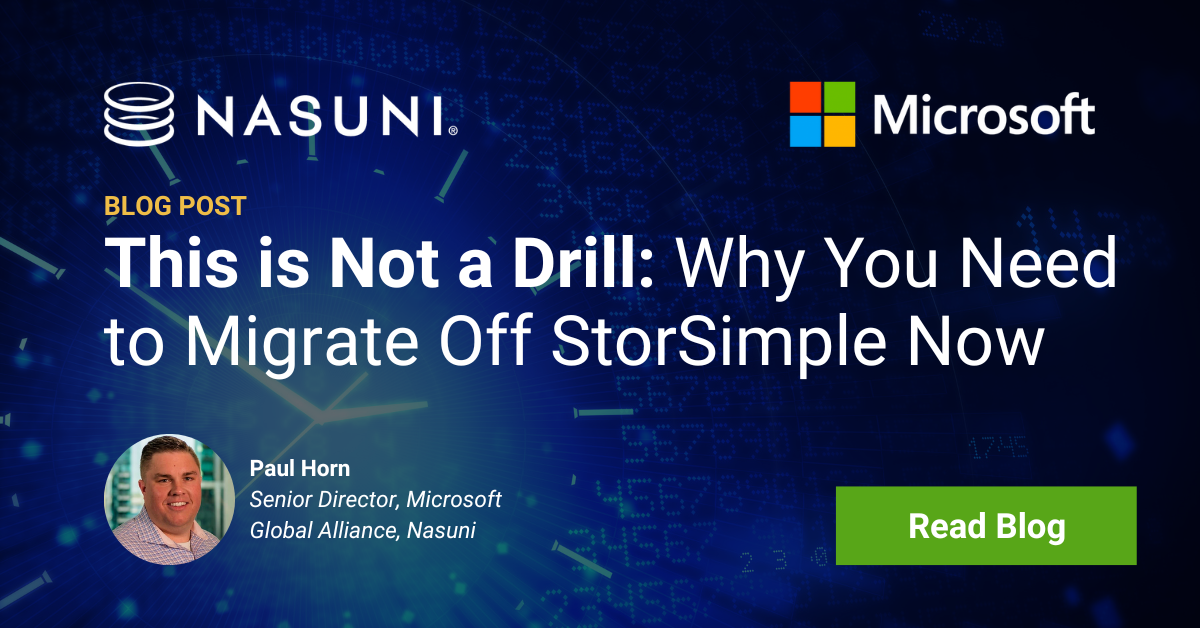 This is Not a Drill: Why You Need to Migrate Off StorSimple Now