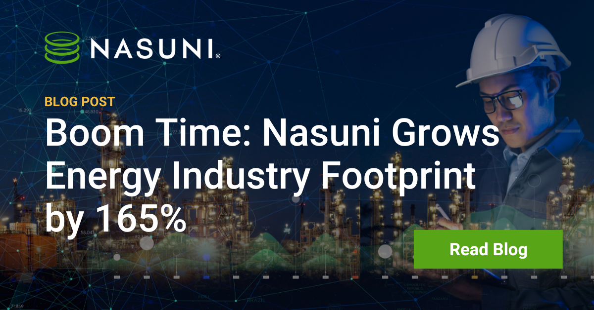 Boom Time: Nasuni Grows Energy Industry Footprint by 165%