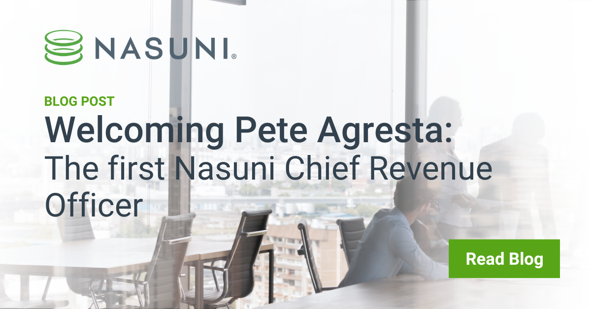 Welcoming Pete Agresta: The First Nasuni Chief Revenue Officer