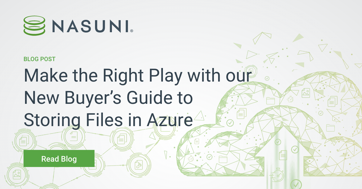 Make the Right Play with Our New Buyer’s Guide to Storing Files in Azure