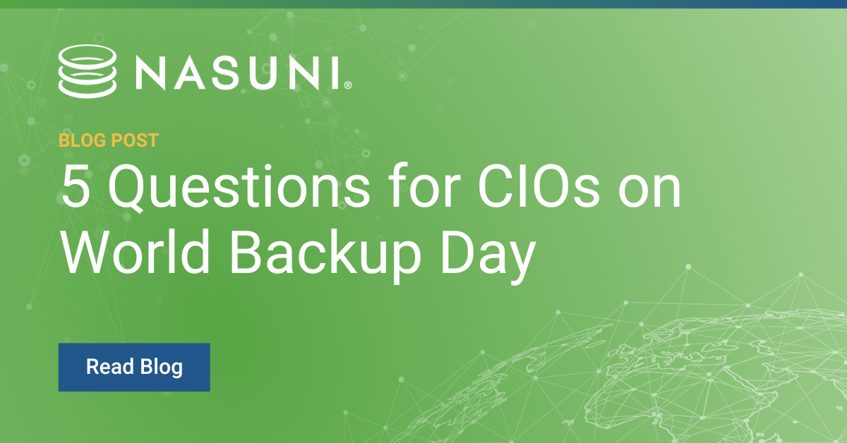 5 Backup and Recovery Plan Questions for CIOs on World Backup Day