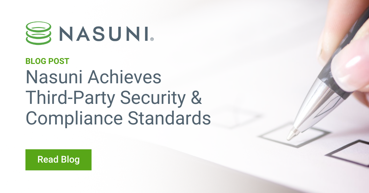 Nasuni Achieves Third-Party Security & Compliance Standards