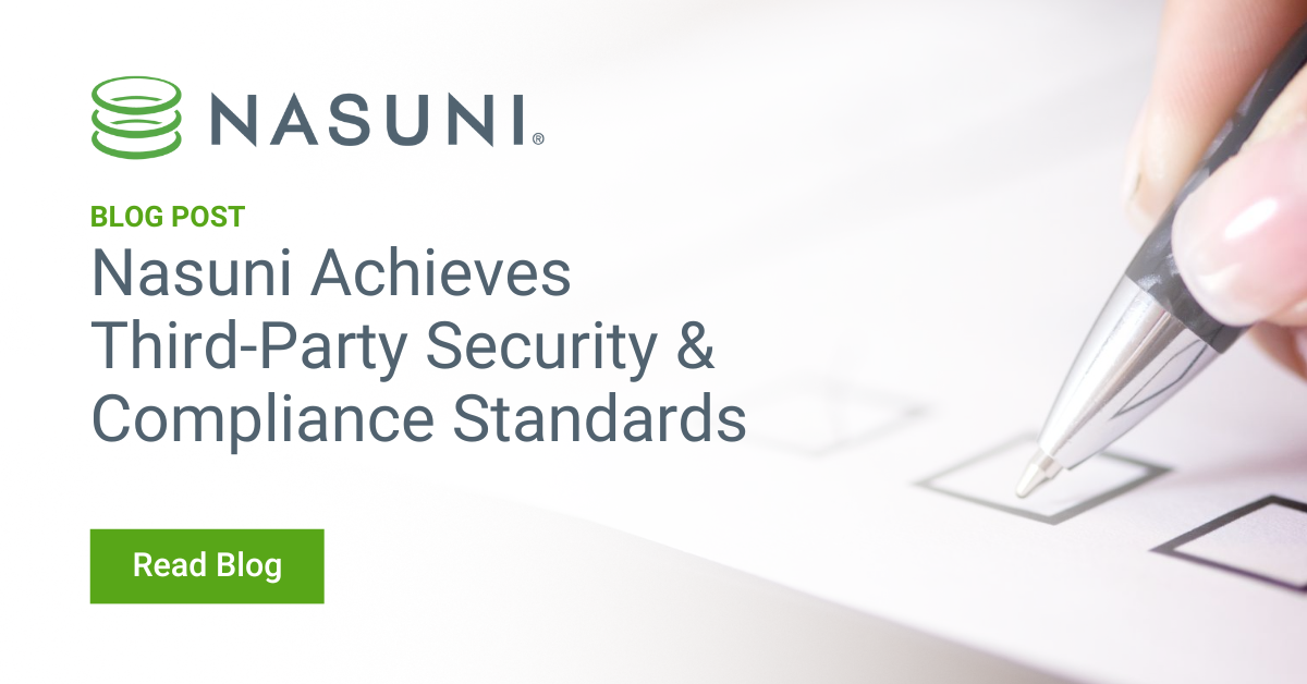 Nasuni Achieves Third-Party Enterprise Cybersecurity & Compliance Standards