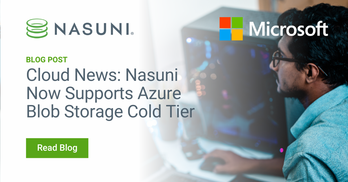 Cloud News: Nasuni Now Supports Azure Blob Storage Cold Tier