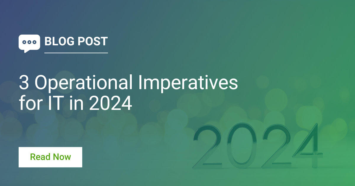 3 Operational Imperatives for IT in 2024