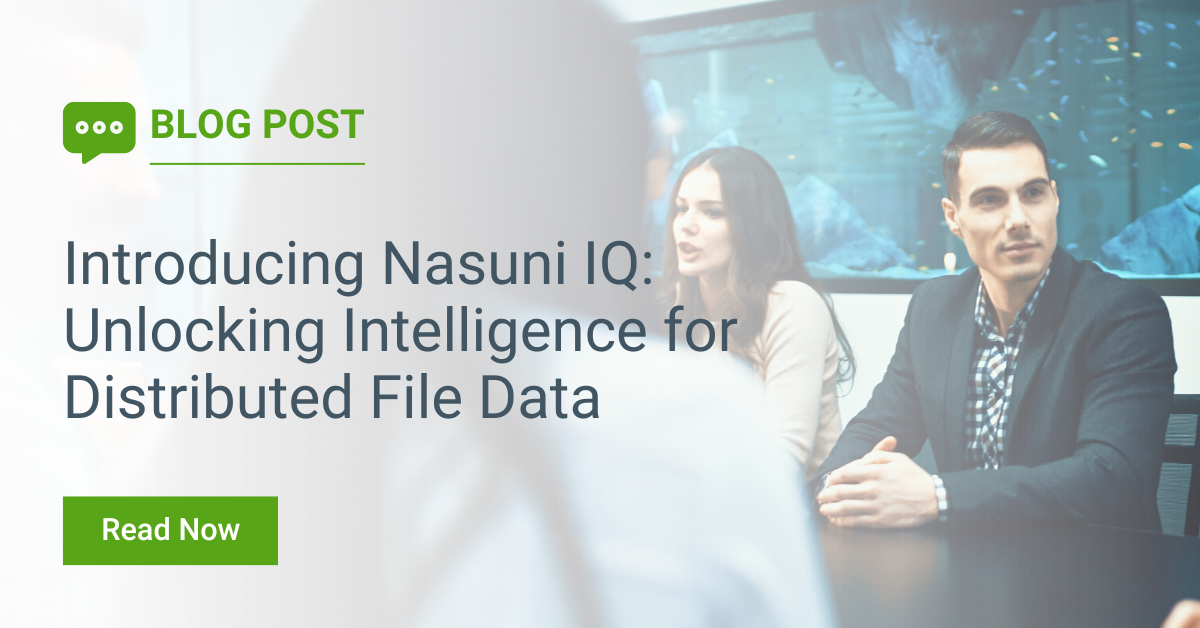 Introducing Nasuni IQ: Unlocking Intelligence for Distributed File Data