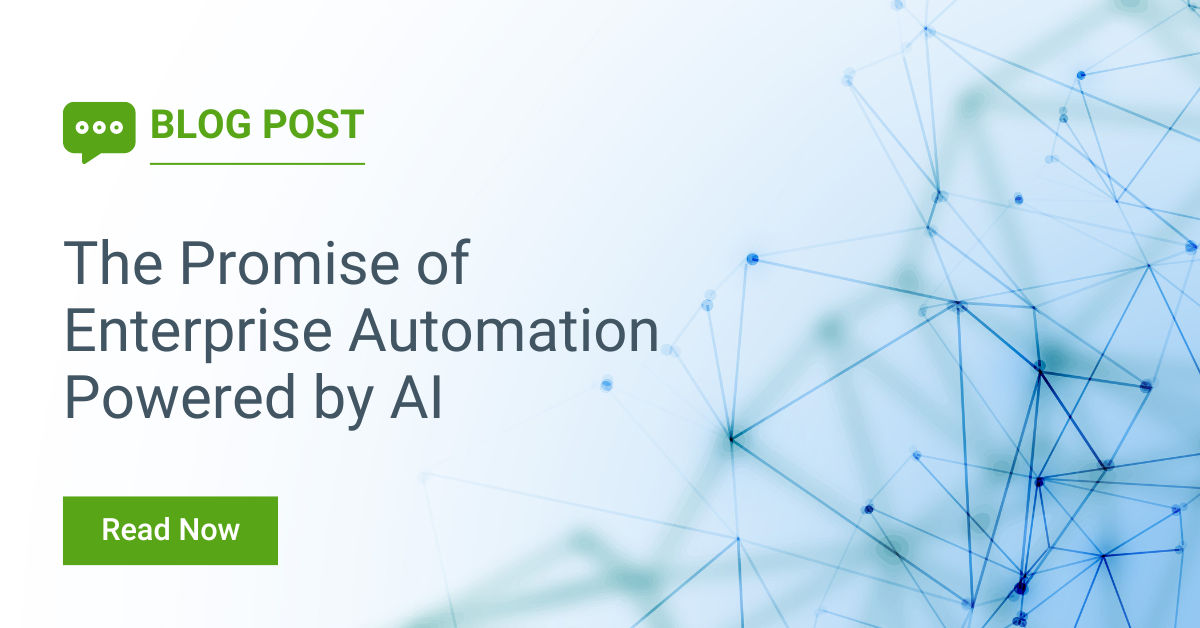 The Promise of Enterprise Automation Powered by AI